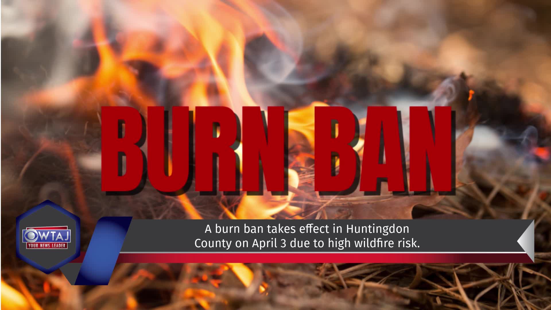 Huntingdon County issues burn ban due to fire risk – WTAJ | Your News ...